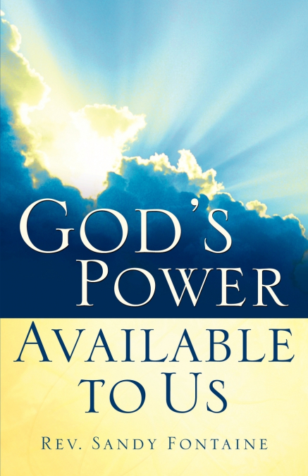 God’s Power Available To Us