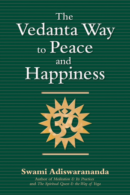 The Vedanta Way to Peace and Happiness