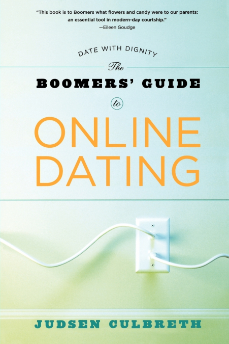The Boomer’s Guide to Online Dating