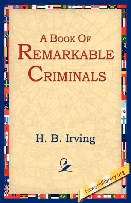 A Book of Remarkable Criminals