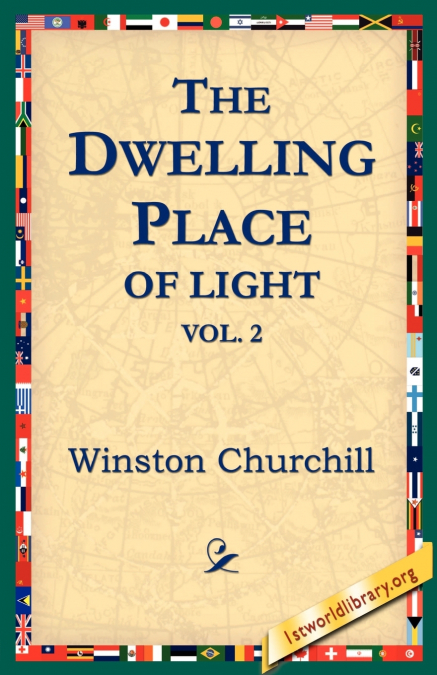 The Dwelling-Place of Light, Vol 2