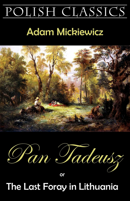 Pan Tadeusz (Pan Thaddeus. Polish Classics)