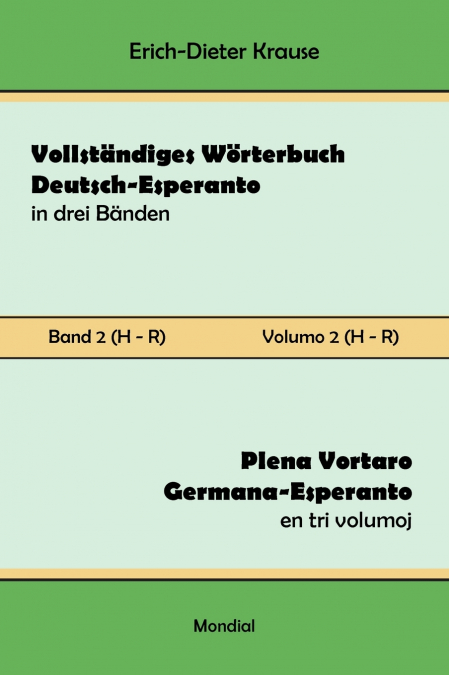Vollständiges Wörterbuch Deutsch-Esperanto in drei Bänden. Band 2 (H-R)