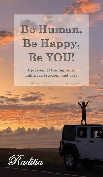 Be Human, Be Happy, Be YOU!