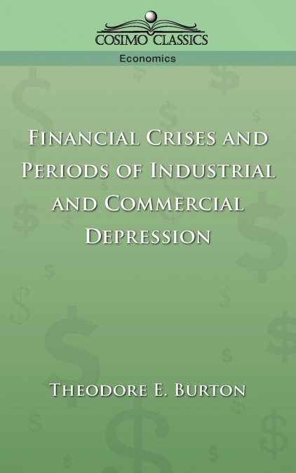 Financial Crises and Periods of Industrial and Commercial Depression