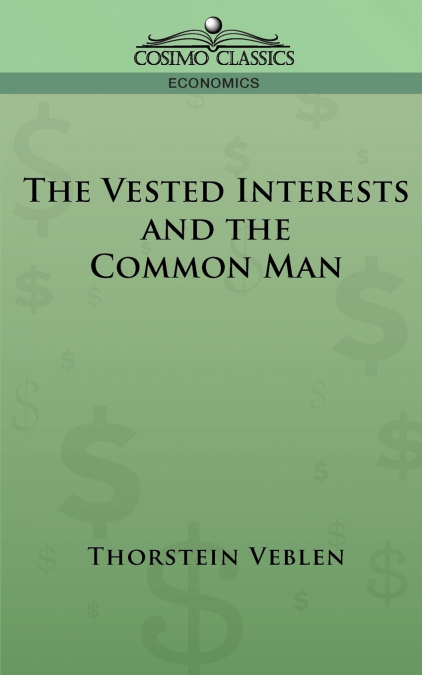 The Vested Interests and the Common Man