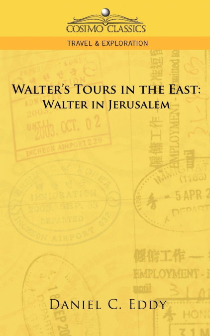 Walter’s Tours in the East