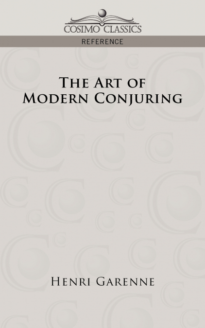 The Art of Modern Conjuring