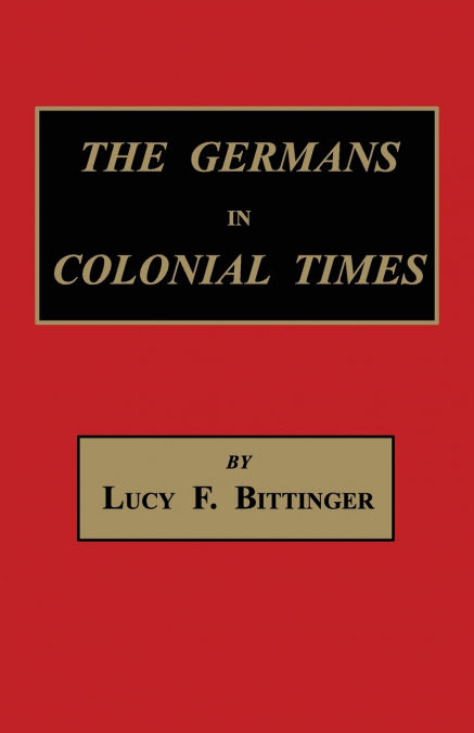 The Germans in Colonial Times