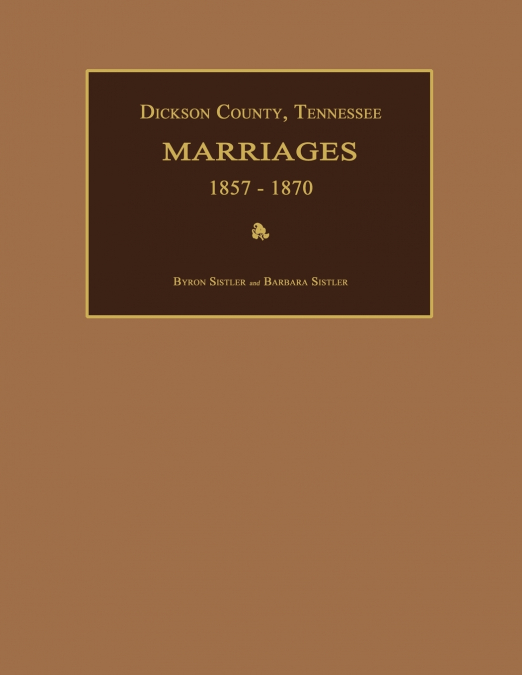 Dickson County, Tennessee, Marriages 1857-1870