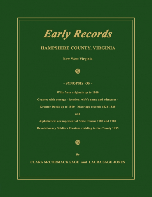 Early Records, Hampshire County, Virginia, Now West Virginia