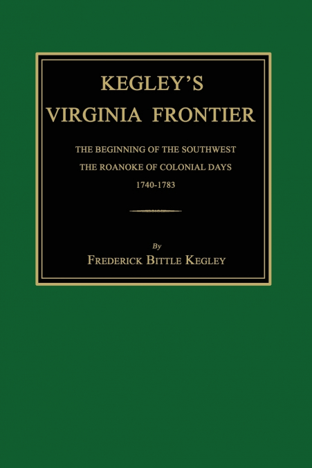 Kegley’s Virginia Frontier