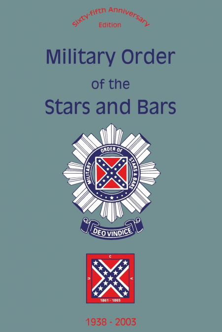 Military Order of the Stars and Bars (65th Anniversary Edition)