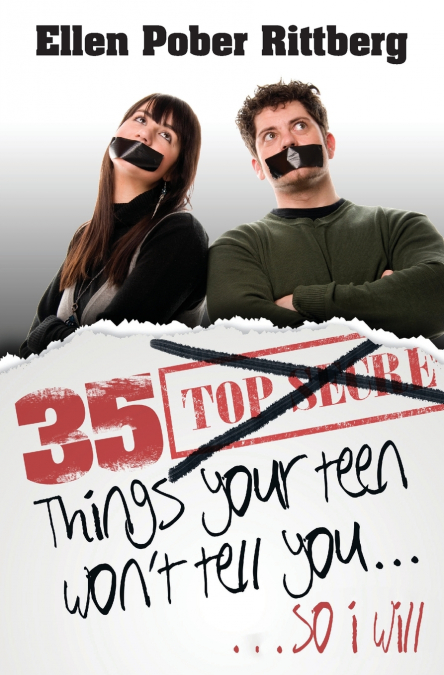 35 Things Your Teen Won’t Tell You, So I Will