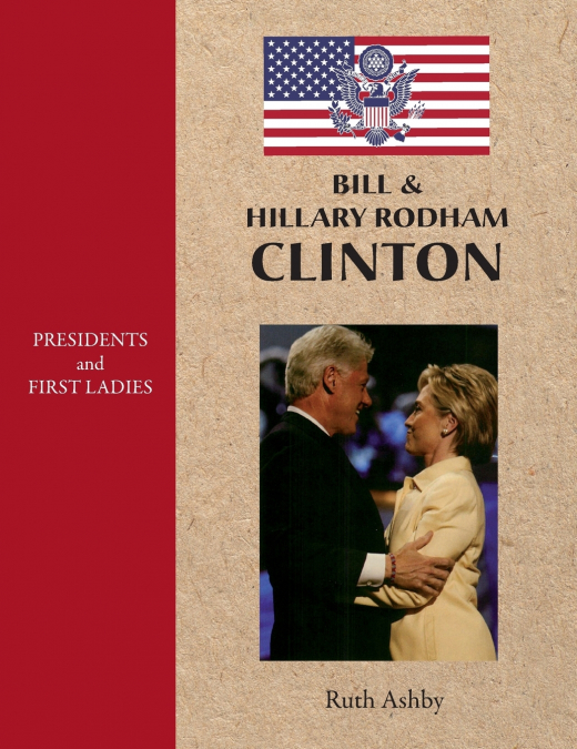 Presidents and First Ladies-Bill & Hillary Rodham Clinton