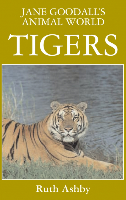 Jane Goodall’s Animal World Tigers
