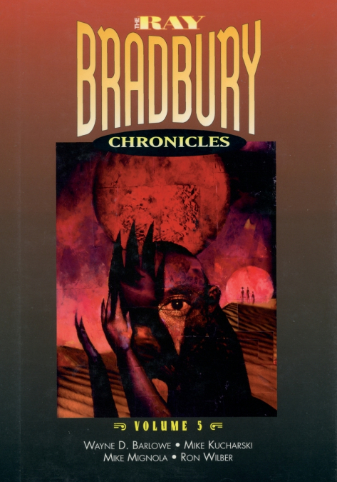 The Ray Bradbury Chronicles Volume 5