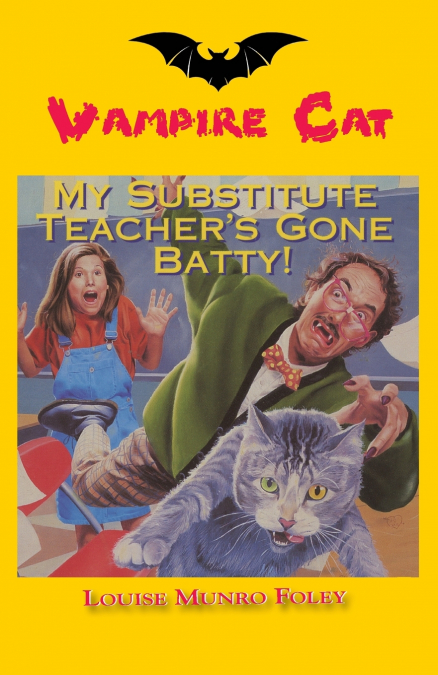 My Substitute Teacher’s Gone Batty!