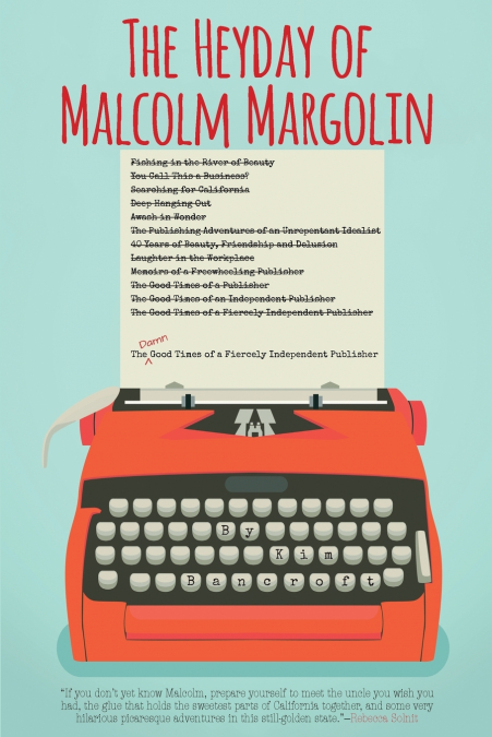 The Heyday of Malcolm Margolin