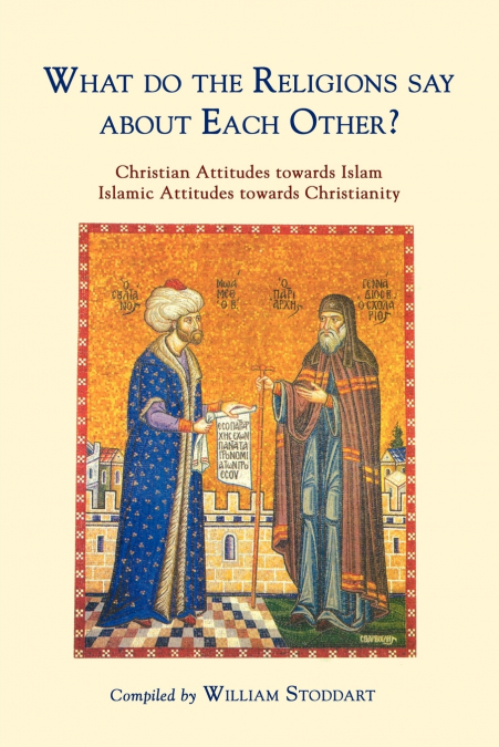 What Do the Religions Say about Each Other?