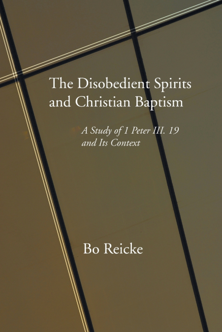 The Disobedient Spirits and Christian Baptism