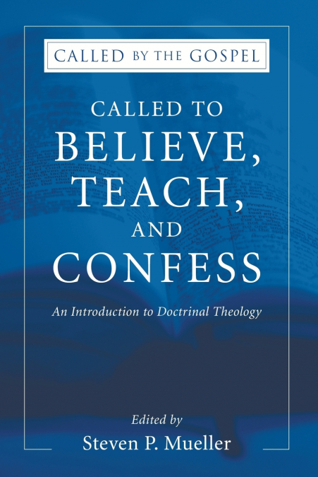 Called to Believe, Teach, and Confess