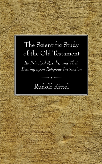The Scientific Study of the Old Testament