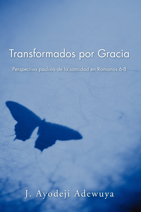 Transformados por Gracia