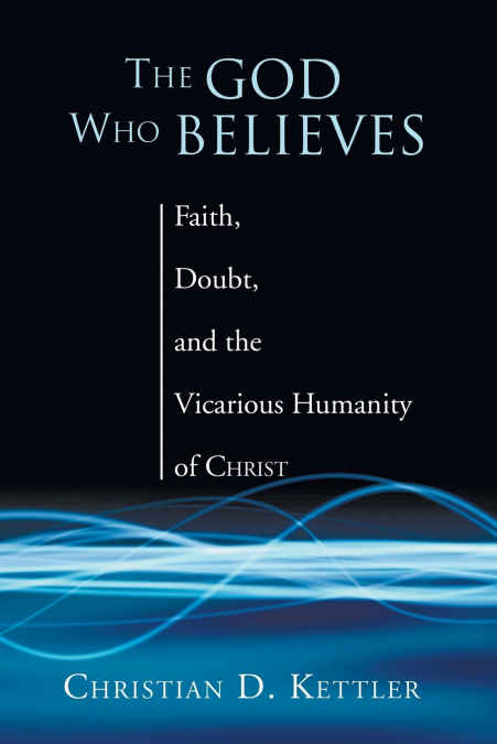 The God Who Believes