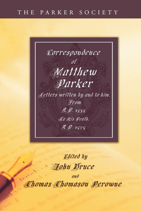 Correspondence of Matthew Parker, Archbishop of Canterbury