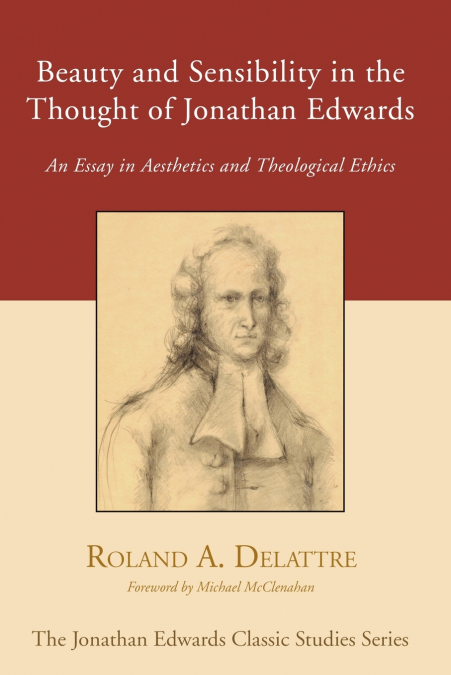 Beauty and Sensibility in the Thought of Jonathan Edwards