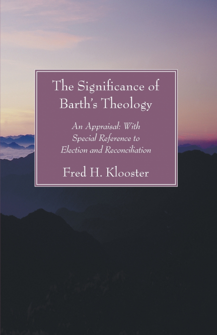 The Significance of Barth’s Theology