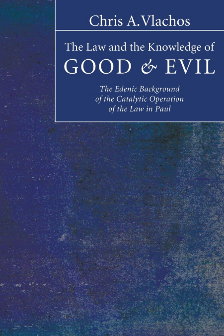 The Law and the Knowledge of Good and Evil