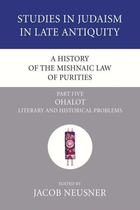 A History of the Mishnaic Law of Purities, Part 5
