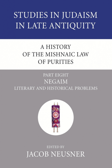 A History of the Mishnaic Law of Purities, Part 8