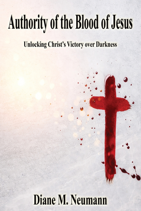 Authority of the Blood of Jesus