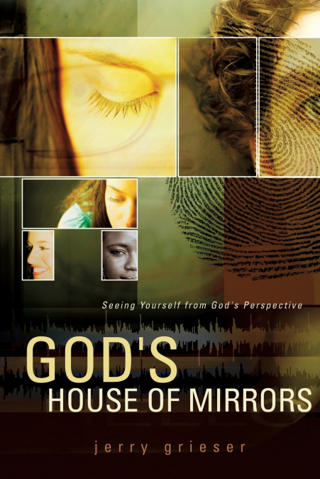 God’s House of Mirrors