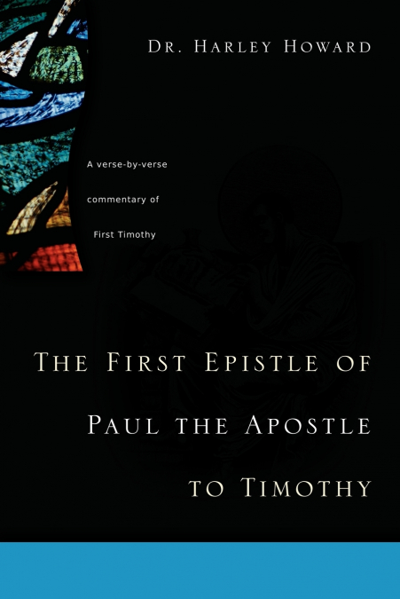 The First Epistle of Paul the Apostle to Timothy