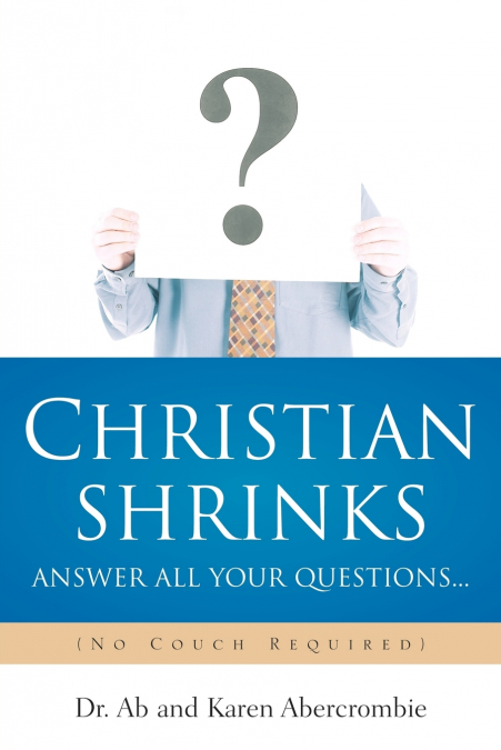 CHRISTIAN SHRINKS Answer ALL Your Questions...