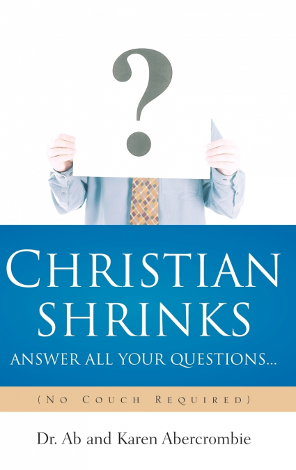 CHRISTIAN SHRINKS Answer ALL Your Questions...