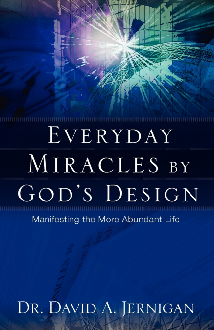 Everyday Miracles by God’s Design