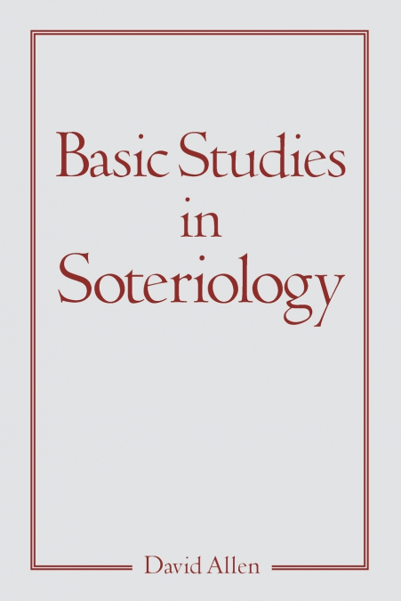 Basic Studies in Soteriology