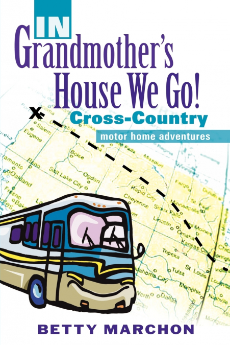 IN Grandmother’s House We Go!