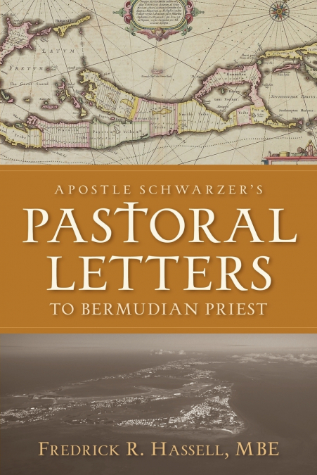 Apostle Schwarzer’s Pastoral Letters to Bermudian Priest