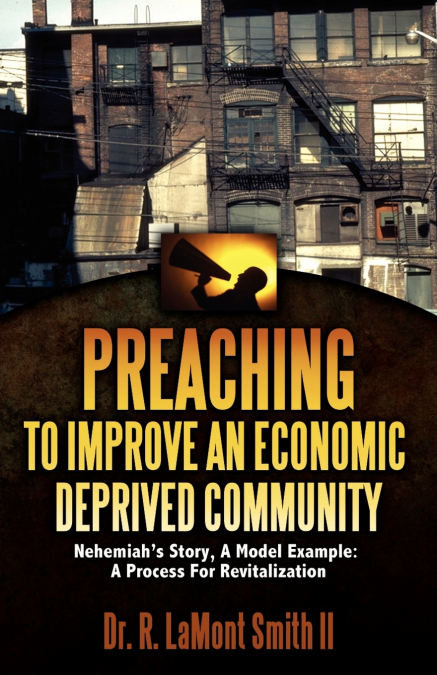 PREACHING TO IMPROVE AN ECONOMIC DEPRIVED COMMUNITY
