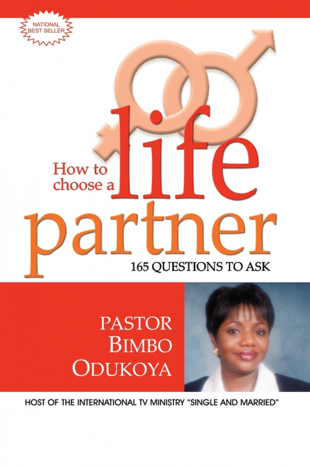 HOW TO CHOOSE A LIFE PARTNER