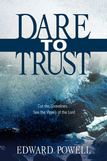 DARE TO TRUST
