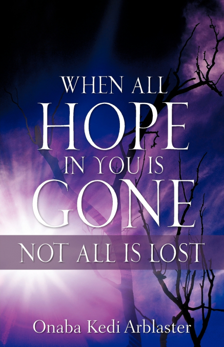 When All Hope In You Is Gone