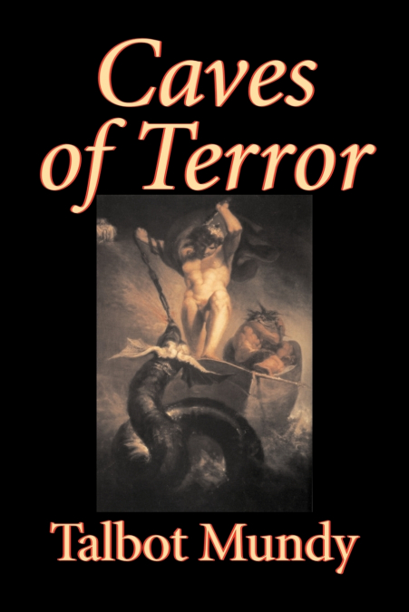 Caves of Terror by Talbot Mundy, Fiction, Classics, Action & Adventure, Horror