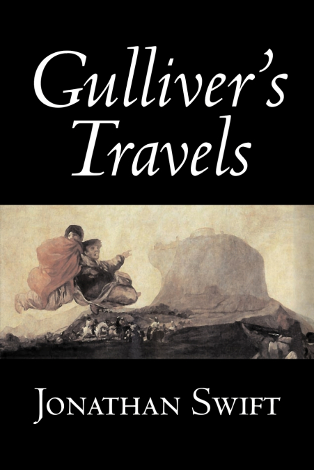 Gulliver’s Travels by Jonathan Swift, Fiction, Classics, Literary, Fantasy